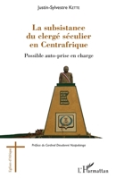 La subsistance du clergé séculier en Centrafrique: Possible auto-prise en charge (Églises d'Afrique) (French Edition) 2343170991 Book Cover