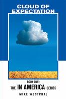 Cloud of Expectation (In America #1) 1514137526 Book Cover