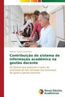Contribuição do sistema de informação acadêmica na gestão docente 3639694619 Book Cover