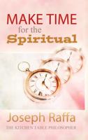 Make Time for the Spiritual 0994499035 Book Cover