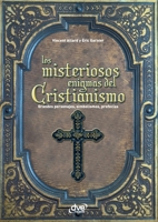 Los misteriosos enigmas del cristianismo (Spanish Edition) 1644610574 Book Cover