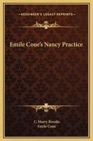Emile Coue's Nancy Practice 1425361692 Book Cover