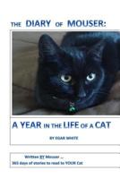 Diary of Mouser: A Year in the Life of a Cat 1519751990 Book Cover