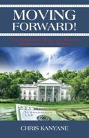 Moving Forward!: Barack Obama Making America and the World a Better Place 1466974370 Book Cover