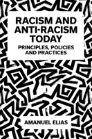 Racism and Anti-Racism Today : Principles, Policies and Practices 1837535159 Book Cover