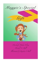 Maggie Special Gift: Maggie's Favorite Doll, Eliza, Troublemaker 1387574078 Book Cover