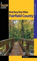 Best Easy Day Hikes Fairfield County (Best Easy Day Hikes Series) 0762754362 Book Cover