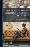 Geschichte Von Den Seelen Der Menschen Und Thiere 1024390551 Book Cover