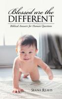 Blessed Are the Different: Biblical Answers for Human Questions 1490898581 Book Cover