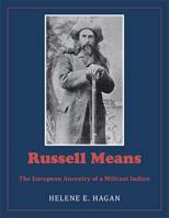 Russell Means: The European Ancestry of a Militant Indian 1984547712 Book Cover