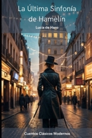 La Última Sinfonía de Hamelín (Cuentos populares modernos) (Spanish Edition) B0DP6CHRL3 Book Cover