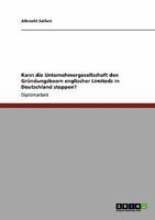 Kann die Unternehmergesellschaft den Gr�ndungsboom englischer Limiteds in Deutschland stoppen? 364025421X Book Cover