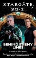 STARGATE SG-1: Behind Enemy Lines 1905586809 Book Cover