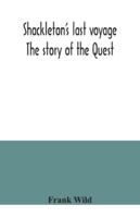 Shackleton's last voyage. The story of the Quest 9354040314 Book Cover