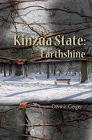 Kinzua State: Earth Shine 1452839263 Book Cover