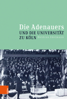 Die Adenauers Und Die Universitat Zu Koln 3412515248 Book Cover