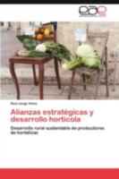 Alianzas Estrategicas y Desarrollo Horticola 384434392X Book Cover