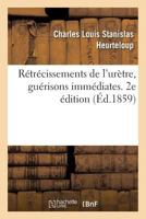 Rétrécissements de l'urètre, guérisons immédiates. 2e édition 2019985802 Book Cover