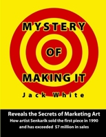 Mystery of Making It 0557330165 Book Cover