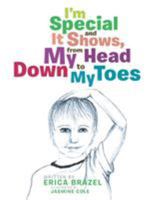 I'm Special and It Shows, from My Head Down to My Toes 1543400914 Book Cover