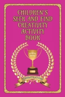 Children's Seek and Find Creativity Activity Book: Fun for Children, helps their development in Drawing/Writing/Finding and Colouring-in Book for 6 - 12 Years: Awards Pink Cover 1697077323 Book Cover