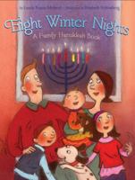 Eight Winter Nights: A Family Hanukkah Book 081185552X Book Cover