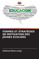 Formes Et Stratégies de Motivation Des Jeunes Écoliers (French Edition) 6207455452 Book Cover