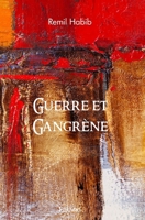 Guerre et Gangrène (French Edition) 2414579374 Book Cover