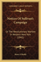 Notices Of Sullivan's Campaign: Or The Revolutionary Warfare In Western New York 1166298191 Book Cover