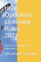 HGV Operators Licensing Rules: A practical Guide for Operators B09YV3QHZF Book Cover