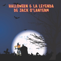 Halloween & la leyenda de Jack O'Lanterm (Traditions of the World) (Spanish Edition) 194487156X Book Cover