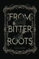 From Bitter Roots B0BQG9144P Book Cover