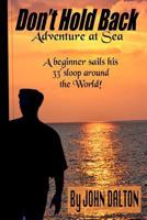 Don't Hold Back: Adventure at Sea 1466436220 Book Cover
