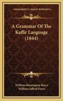 A Grammar Of The Kaffir Language 116452853X Book Cover