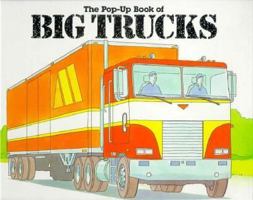 The Pop-Up Book of Big Trucks 0316781975 Book Cover