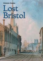 Lost Bristol 1841585335 Book Cover