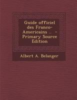 Guide officiel des Franco-Americains .. B0BQCYYL5C Book Cover