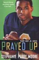 Prayed Up (Perry Skky Jr 4) 0758225385 Book Cover