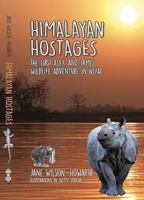 Himalayan Hostages : The First Alex and James Wildlife Adventure in Nepal 9937924596 Book Cover