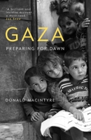Gaza: Preparing for Dawn 1786074338 Book Cover