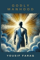 Godly Manhood 106918540X Book Cover