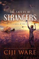 The Safety of Strangers: A Novel of World War II 1648394868 Book Cover