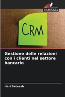 Gestione delle relazioni con i clienti nel settore bancario 620937090X Book Cover