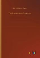 The Lieutenant-Governor 1500233323 Book Cover