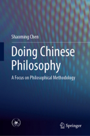 Doing Chinese Philosophy: A Focus on Philosophical Methodology 9819998395 Book Cover