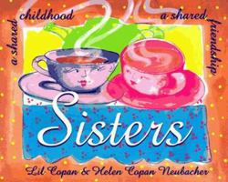 Sisters: A Shared Childhood, A Shared Friendship 0877887446 Book Cover