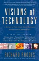 Visions Of Technology: A Century Of Vital Debate About Machines Systems And The Human World 0684863111 Book Cover