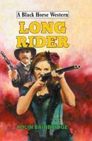 Long Rider (Black Horse Western) 1444845381 Book Cover