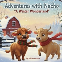 Adventures with Nacho : A Winter Wonderland 1637929935 Book Cover