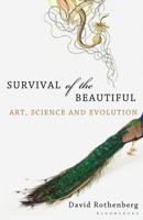 Survival of the Beautiful: Art, Science, and Evolution 1608192164 Book Cover